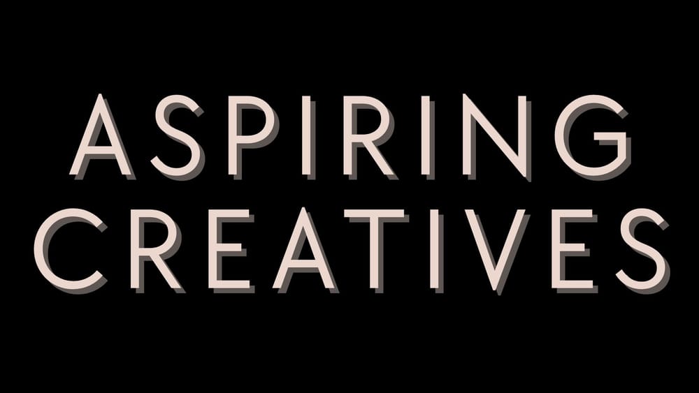 For Aspiring Creatives