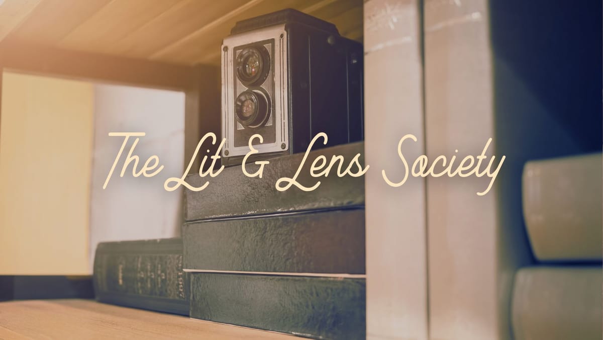 Welcome to the Lit & Lens Society