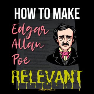 How to Make Edgar Allan Poe Relevant: Scaffolded Creative Writing for Secondary ELA