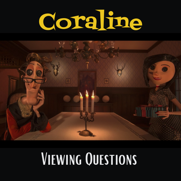 Coraline Viewing Questions