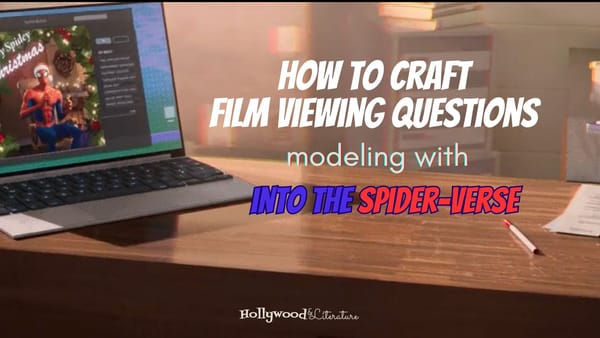 How I Craft Film Viewing Questions for High School English Class (Using Into the Spider-Verse as a Case Study)
