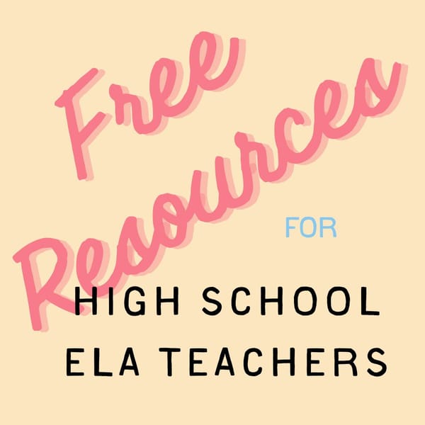 Free Resources for HS ELA Teachers