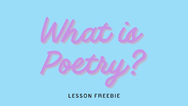 Defining the Indefinable: A Poetry Kickoff Lesson Using Quotes from Poets